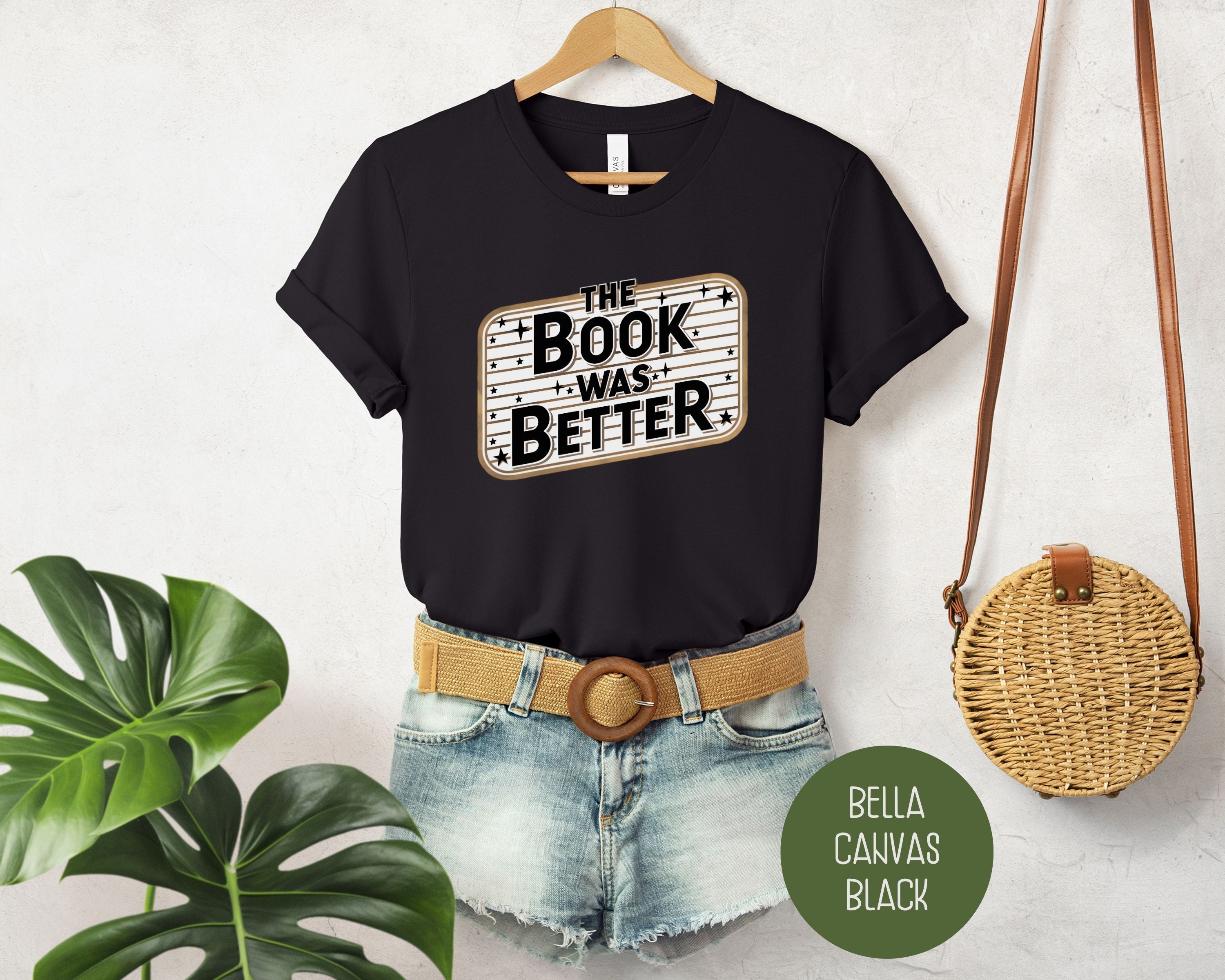 The Book Was Better Shirt