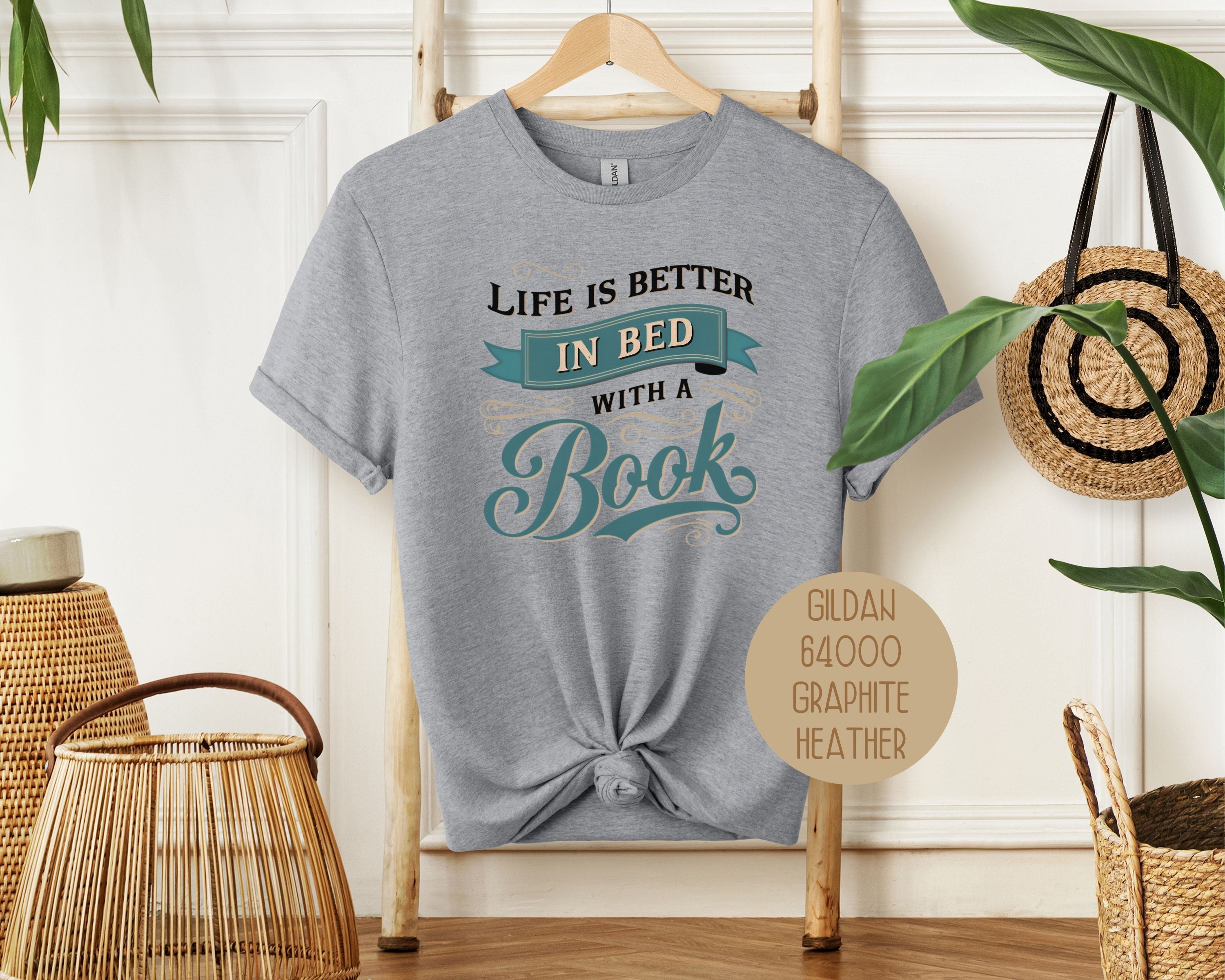 Life Is Better in Bed with a Book Shirt