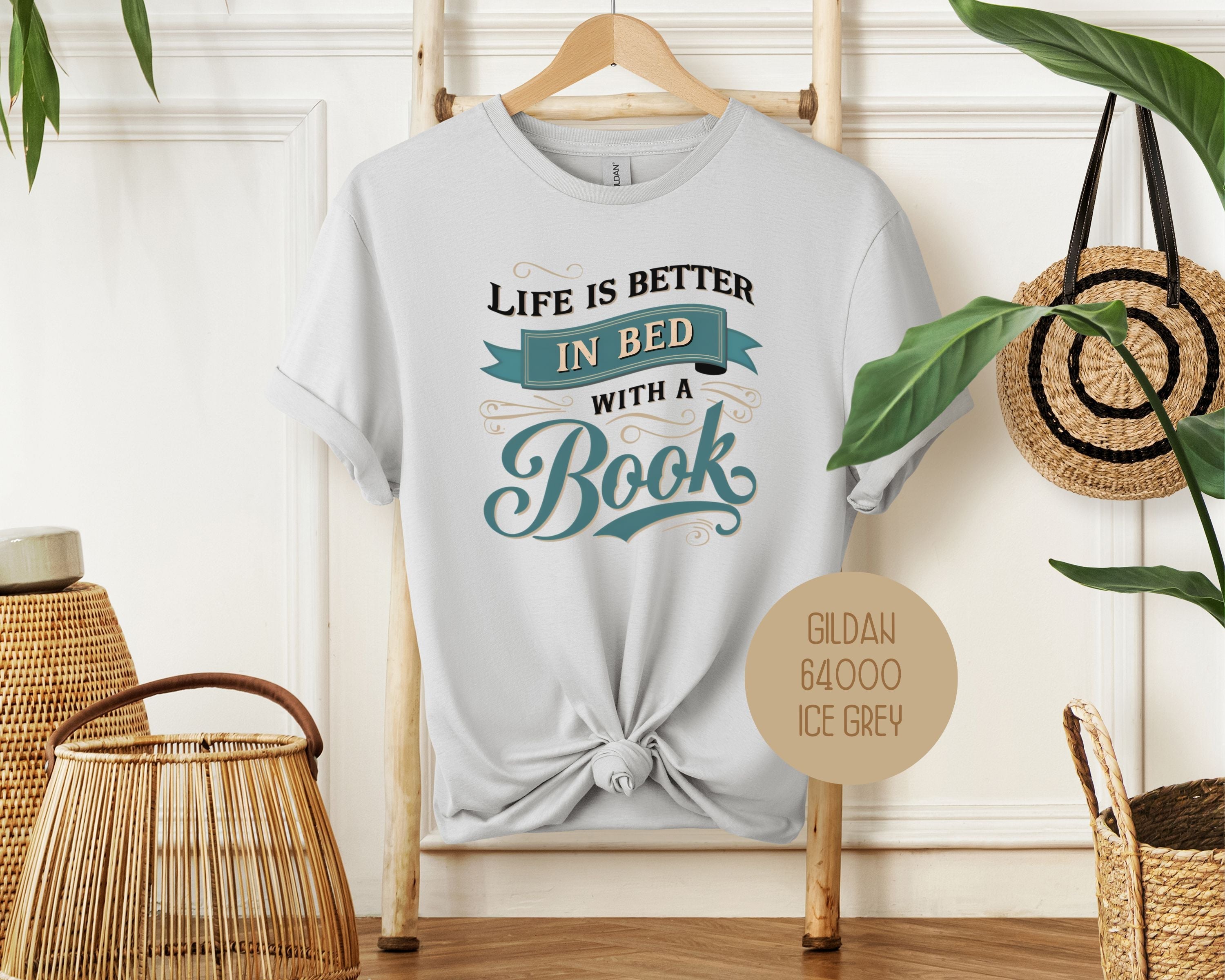 Life Is Better in Bed with a Book Shirt