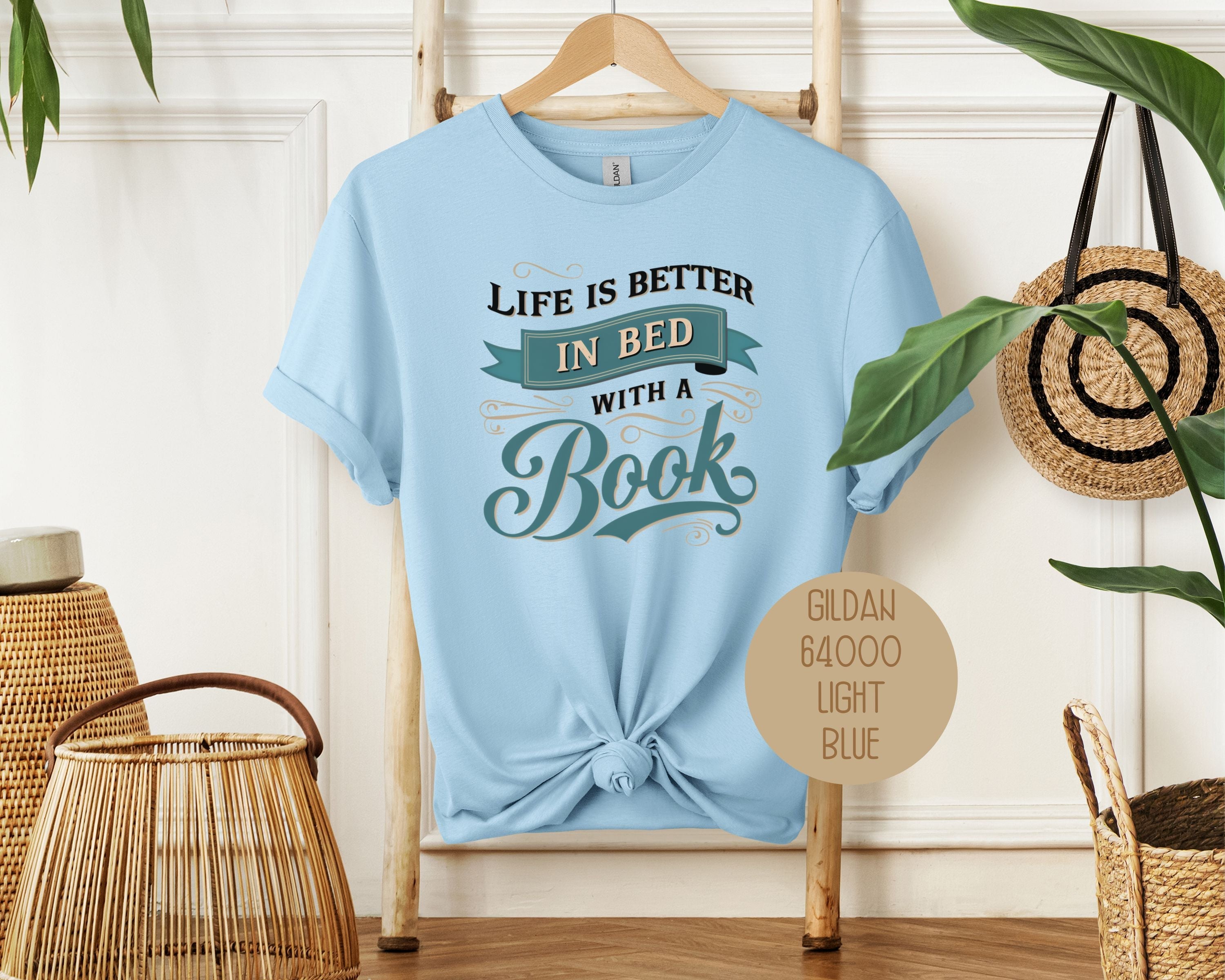 Life Is Better in Bed with a Book Shirt