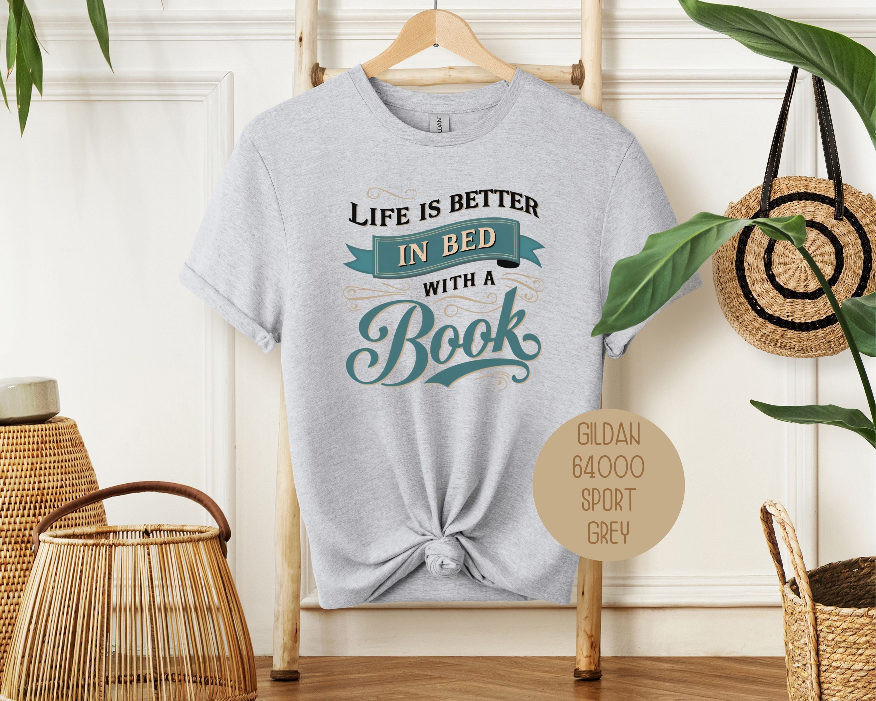 Life Is Better in Bed with a Book Shirt