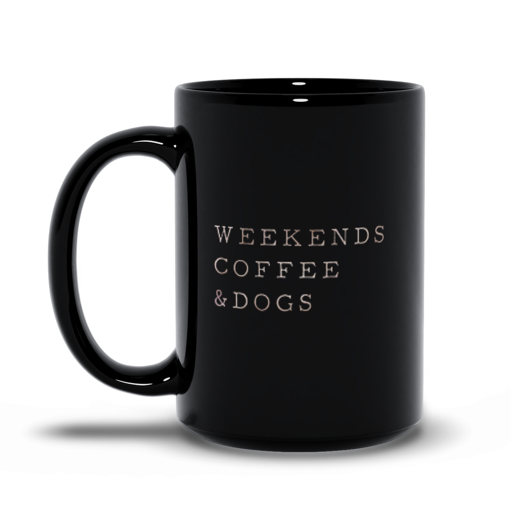 Weekends, Coffee & Dogs Mug