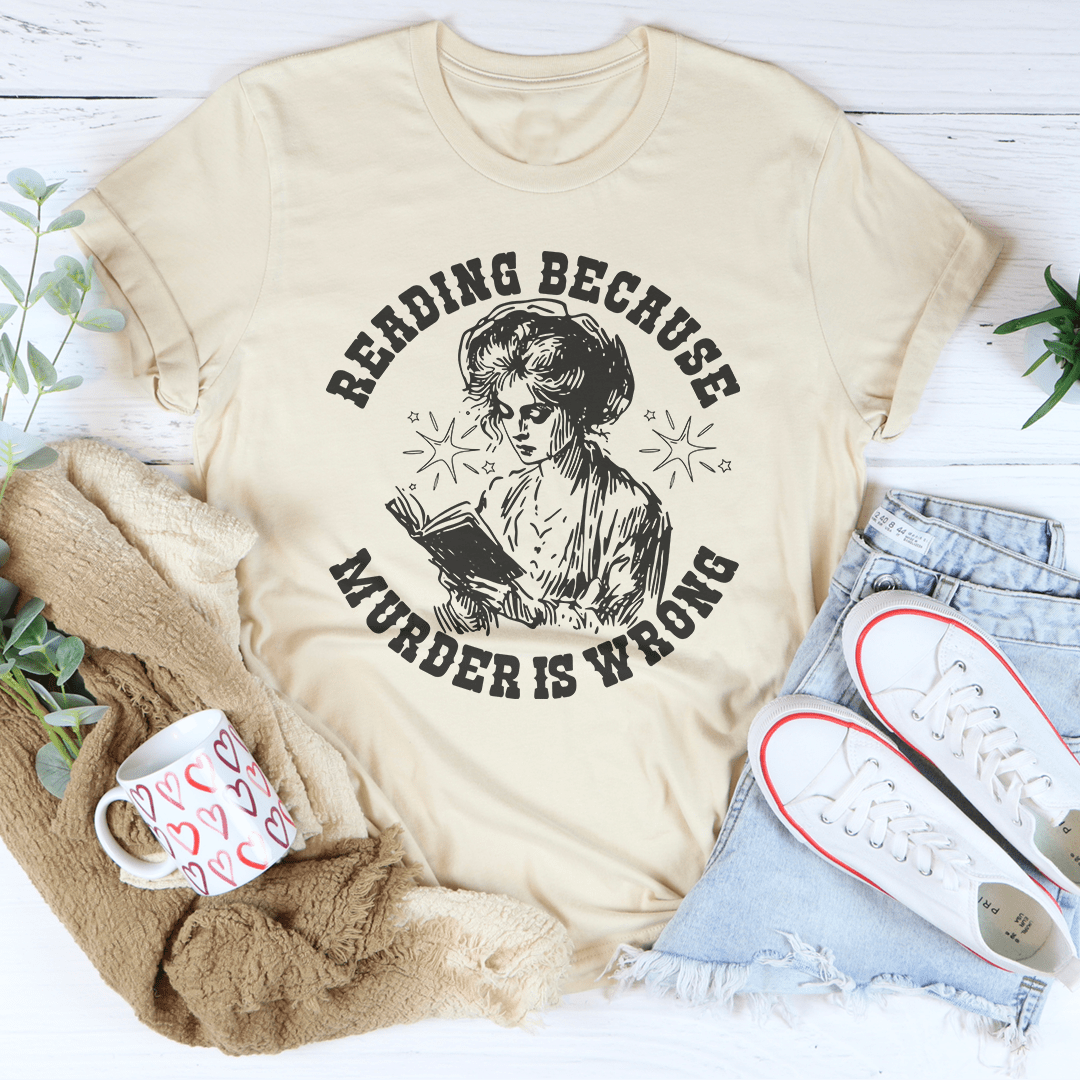Reading Because Murder Is Wrong Tee